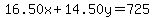 16.50x%2B14.50y=725