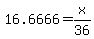 16.6666=x%2F36