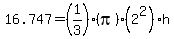 16.747=%281%2F3%29%28pi%29%282%5E2%29h