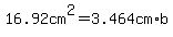 16.92cm%5E2=3.464cm%2Ab