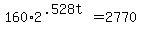 160%2A2%5E%28.528t%29+=+2770