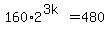 160%2A2%5E%283k%29+=+480