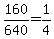 160%2F640=1%2F4