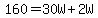 160=30W%2B2W