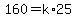 160=k%2A25