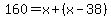 160=x%2B%28x-38%29