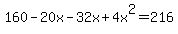 160-20x-32x%2B4x%5E2=216