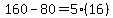 160-80=5%2816%29