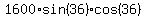 1600%2Asin%2836%29%2Acos%2836%29