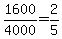 1600%2F4000+=+2%2F5