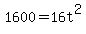 1600=16t%5E2