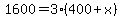 1600+=+3%2A%28400%2Bx%29