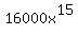 16000x%5E15