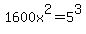 1600x%5E2+=+5%5E3