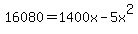 16080+=+1400x-5x%5E2