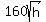 160sqrt%28h%29