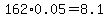 162%2A0.05=8.1