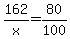 162%2Fx+=+80%2F100
