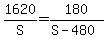 1620%2FS+=+180%2F%28S+-+480%29