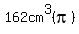 162cm%5E3%28pi%29