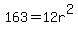 163=12r%5E2