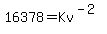16378=Kv%5E%28-2%29