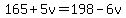 165%2B5v=198-6v