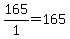 165%2F1=165