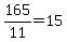 165%2F11=15