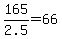 165%2F2.5=66