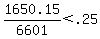 1650.15%2F6601+%3C+.25