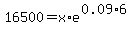 16500=x%2Ae%5E%280.09%2A6%29