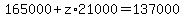 165000++%2Bz%2A21000+=137000
