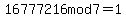 16777216mod7=1