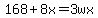 168%2B8x=3wx