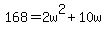 168+=+2w%5E2+%2B+10w