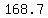 168.7
