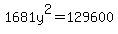 1681y%5E2=129600