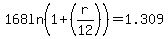 168ln%281%2B%28r%2F12%29%29+=+1.309
