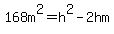 168m%5E2=h%5E2-2hm