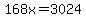 168x=3024