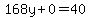 168y%2B0=40