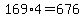 169%2A4=676