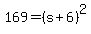 169=%28s%2B6%29%5E2
