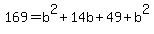 169=b%5E2%2B14b%2B49%2Bb%5E2