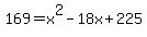 169=x%5E2+-+18x+%2B+225