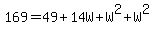 169+=+49+%2B+14W+%2B+W%5E2+%2B+W%5E2