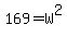 169+=+W%5E2