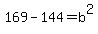 169-144=b%5E2