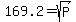 169.2=sqrt%28P%29